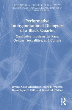 Performative Intergenerational Dialogues of a Black Quartet - Alexander, Bryant Keith; Weems, Mary E; Hill, Dominique C