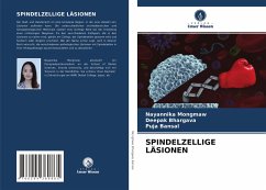 SPINDELZELLIGE LÄSIONEN - Mongmaw, Nayannika;Bhargava, Deepak;Bansal, Puja