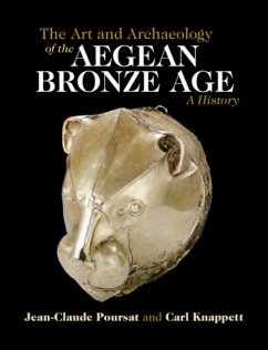 The Art and Archaeology of the Aegean Bronze Age - Poursat, Jean-Claude