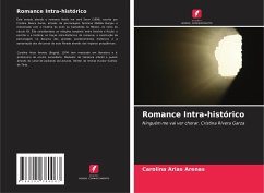 Romance Intra-histórico - Arias Arenas, Carolina