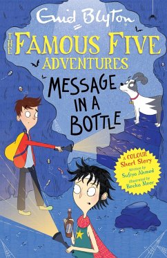 Famous Five Colour Short Stories: Message in a Bottle - Blyton, Enid; Ahmed, Sufiya