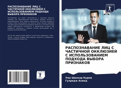 RASPOZNAVANIE LIC S ChASTIChNOJ OKKLJuZIEJ S ISPOL'ZOVANIEM PODHODA VYBORA PRIZNAKOV - Kurmi, Uma Shankar;Ahmed, Gulredzh