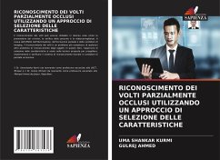 RICONOSCIMENTO DEI VOLTI PARZIALMENTE OCCLUSI UTILIZZANDO UN APPROCCIO DI SELEZIONE DELLE CARATTERISTICHE - Kurmi, Uma Shankar;Ahmed, Gulrej