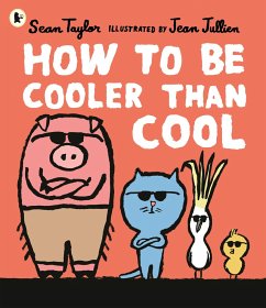 How to Be Cooler than Cool - Taylor, Sean