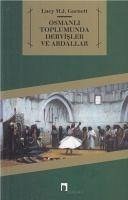 Osmanli Toplumunda Dervisler ve Abdallar - M. J. Garnett, Lucy
