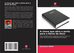 A chave que abre a porta para o Reino de Deus - Mbok, Alexandre