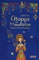 Ütopya ve Masalbilim - Usta, Sadik