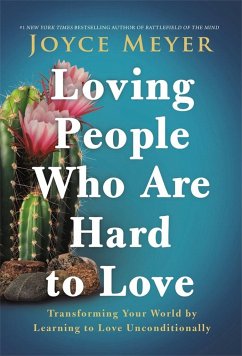 Loving People Who Are Hard to Love - Meyer, Joyce