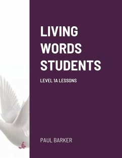 LIVING WORDS STUDENTS LEVEL 1A LESSONS - Barker, Paul