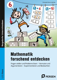 Mathematik forschend entdecken - 1./2. Klasse - Körner, Christoph;Rey, Julia