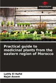 Practical guide to medicinal plants from the eastern region of Morocco