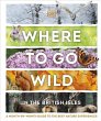 Where to Go Wild in the British Isles - Bild 1