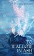 To Wallow in Ash & Other Sorrows - Bild 1