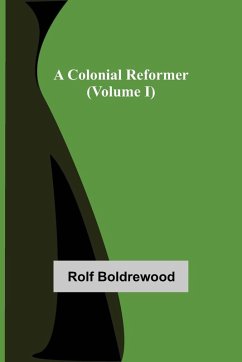 Cover A Colonial Reformer (Volume I)
