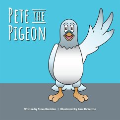 Pete the Pigeon - Hankins, Steve