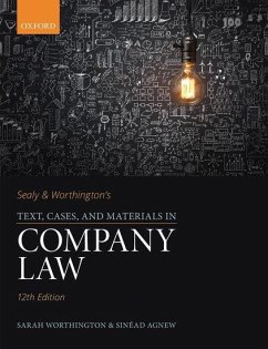 Sealy & Worthington's Text, Cases, and Materials in Company Law - Worthington, Sarah (Downing Professor of the Laws of England, Fellow; Agnew, Sinead (Catherine Seville Associate Professor in Law, Fellow