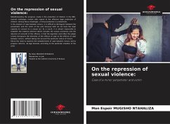 On the repression of sexual violence: - MUGISHO NTAHALIZA, Mon Espoir