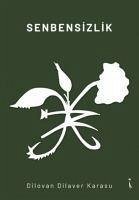 Senbensizlik - Dilaver Karasu, Dilovan