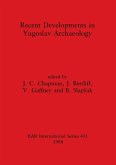 Recent Developments in Yugoslav Archaeology