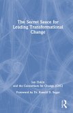 The Secret Sauce for Leading Transformational Change