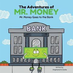 The Adventures of Mr. Money - Clarke, Stephanie N.