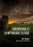 L'archéologie et la Mythologie Celtique