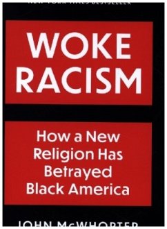 Woke Racism - McWhorter, John H.