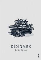 Didinmek - Günes, Emin