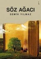 Söz Agaci - Yilmaz, Semih