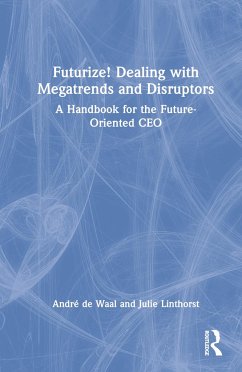 Futurize! Dealing with Megatrends and Disruptors - de Waal, André; Linthorst, Julie