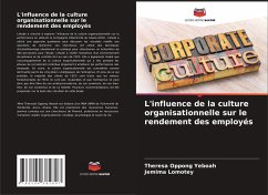 L'influence de la culture organisationnelle sur le rendement des employés - Yeboah, Theresa Oppong;Lomotey, Jemima