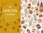 Be Healthy Everyday: With Plants Guide & Recipe Ideas