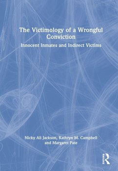 The Victimology of a Wrongful Conviction - Jackson, Nicky Ali; Campbell, Kathryn M; Pate, Margaret