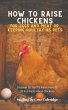 How To Raise Backyard Chickens For Eggs... - Bild 1