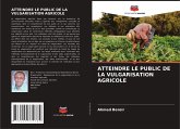 ATTEINDRE LE PUBLIC DE LA VULGARISATION AGRICOLE