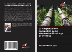 La cooperazione energetica come strumento di sviluppo economico - Ogou, Amannian Michel