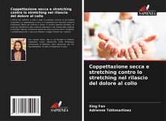 Coppettazione secca e stretching contro lo stretching nel rilascio del dolore al collo - Fan, Xing;Tóthmartinez, Adrienne