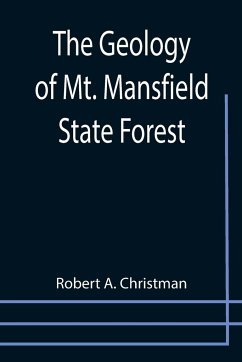 The Geology of Mt. Mansfield State Forest - A. Christman, Robert