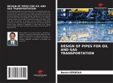 DESIGN OF PIPES FOR OIL AND GAS TRANSPORTATION