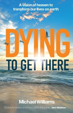 Dying to Get There - Williams, Michael