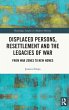 Displaced Persons, Resettlement and the... - Bild 1