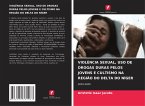 VIOLÊNCIA SEXUAL, USO DE DROGAS DURAS PELOS JOVENS E CULTISMO NA REGIÃO DO DELTA DO NÍGER