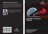 LESIONI A CELLULE FUSATE