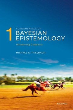 Fundamentals of Bayesian Epistemology 1 - Titelbaum, Michael G