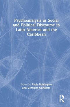 Psychoanalysis as Social and Political Discourse in Latin America and the Caribbean