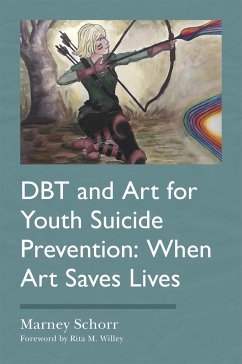 Dbt and Art for Youth Suicide Prevention - Schorr, Marney