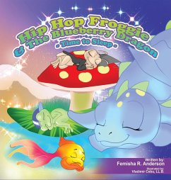 Hip Hop Froggie and The Blueberry Dragon - Anderson, Femisha