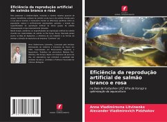 Eficiência da reprodução artificial de salmão branco e rosa - Litvinenko, Anna Vladimirovna;Pidzhakov, Alexander Vladimirovich