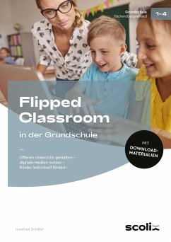 Flipped Classroom in der Grundschule - Schäfer, Jonathan