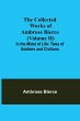 The Collected Works of Ambrose Bierce... - Bild 1